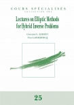 Lectures on Elliptic Methods for Hybrid Inverse Problems