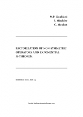 Factorisation d'opérateurs non symétriques et théorème §H§ exponentiel