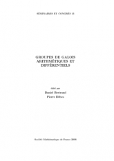 Groupes de Galois arithmétiques et différentiels. Actes du colloque du CIRM (Luminy, 8–13 Mars 2004)