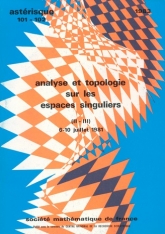 Analyse et topologie sur les espaces singuliers (CIRM, 1981) - Vol. II - III