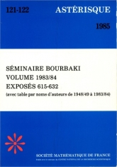 Séminaire Bourbaki, volume 1983/1984, exposés 615-632