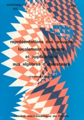 Représentations des groupes localement compacts et applications aux algèbres d'opérateurs (Orléans, 1973-1974)