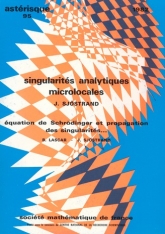 Singularités analytiques microlocales (suivi d'un texte avec B. Lascar sur l'équation de Schrödinger)
