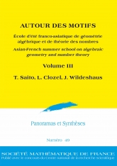 AUTOUR DES MOTIFS. École d'été franco-asiatique de géométrie algébrique et de théorie des nombres. Volume III