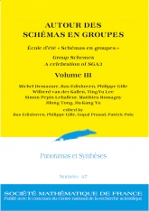 Autour des schémas en groupes, École d'été « Schémas en groupes », Group Schemes, A celebration of  SGA3, Volume III