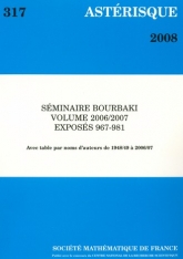 Séminaire Bourbaki Volume 2006/2007 Exposés 967-981