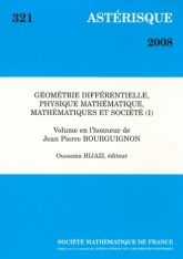 Géométrie diﬀérentielle, physique mathématique, mathématiques et société (I) Volume en l'honneur de Jean Pierre Bourguignon