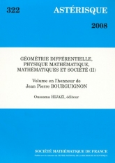 Géométrie diﬀérentielle, physique mathématique, mathématiques et société (II) Volume en l'honneur de Jean Pierre Bourguignon