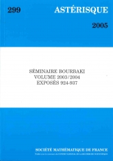 Séminaire Bourbaki Volume 2003/2004 Exposés 924-937