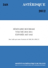 Séminaire Bourbaki, volume 2010/2011, exposés 1027-1042