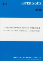 Sur les conjectures de Gross et Prasad (Volume I)