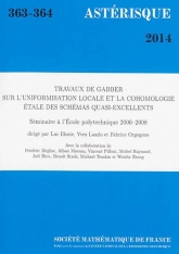 Travaux de Gabber sur l'uniformisation locale et la cohomologie étale des schémas quasi-excellents. (Séminaire à l'École polytechnique 2006–2008)