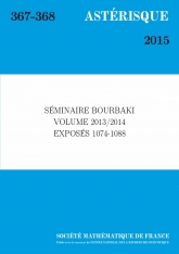 Séminaire Bourbaki, volume 2013/2014, exposés 1074-1088