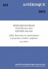 Exposé Bourbaki 1043 : Restriction de représentations et projections d'orbites coadjointes d'après Belkale, Kumar et Ressayre