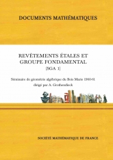 Revêtements étales et groupe fondamental (SGA 1)
Séminaire de Géométrie Algébrique du Bois Marie 1960–61