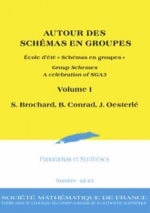 AUTOUR DES SCHÉMAS EN GROUPES, École d'été « Schémas en groupes », Group Schemes, A celebration of  SGA3, Volume I