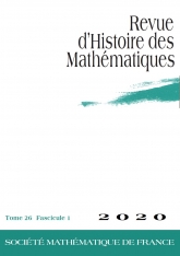 Revue d'histoire des mathématiques, volume 26, fascicule 1