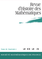 Revue d'histoire des mathématiques, volume 29, fascicule 2